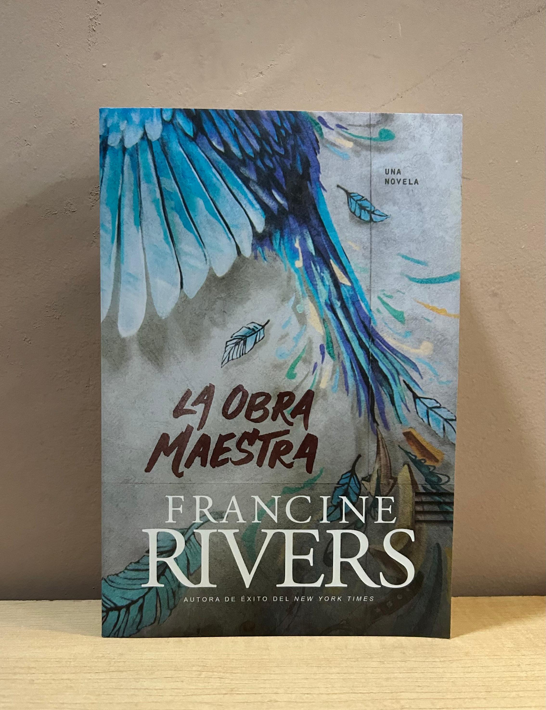 La obra maestra — Francine Rivers (tapa blanda)