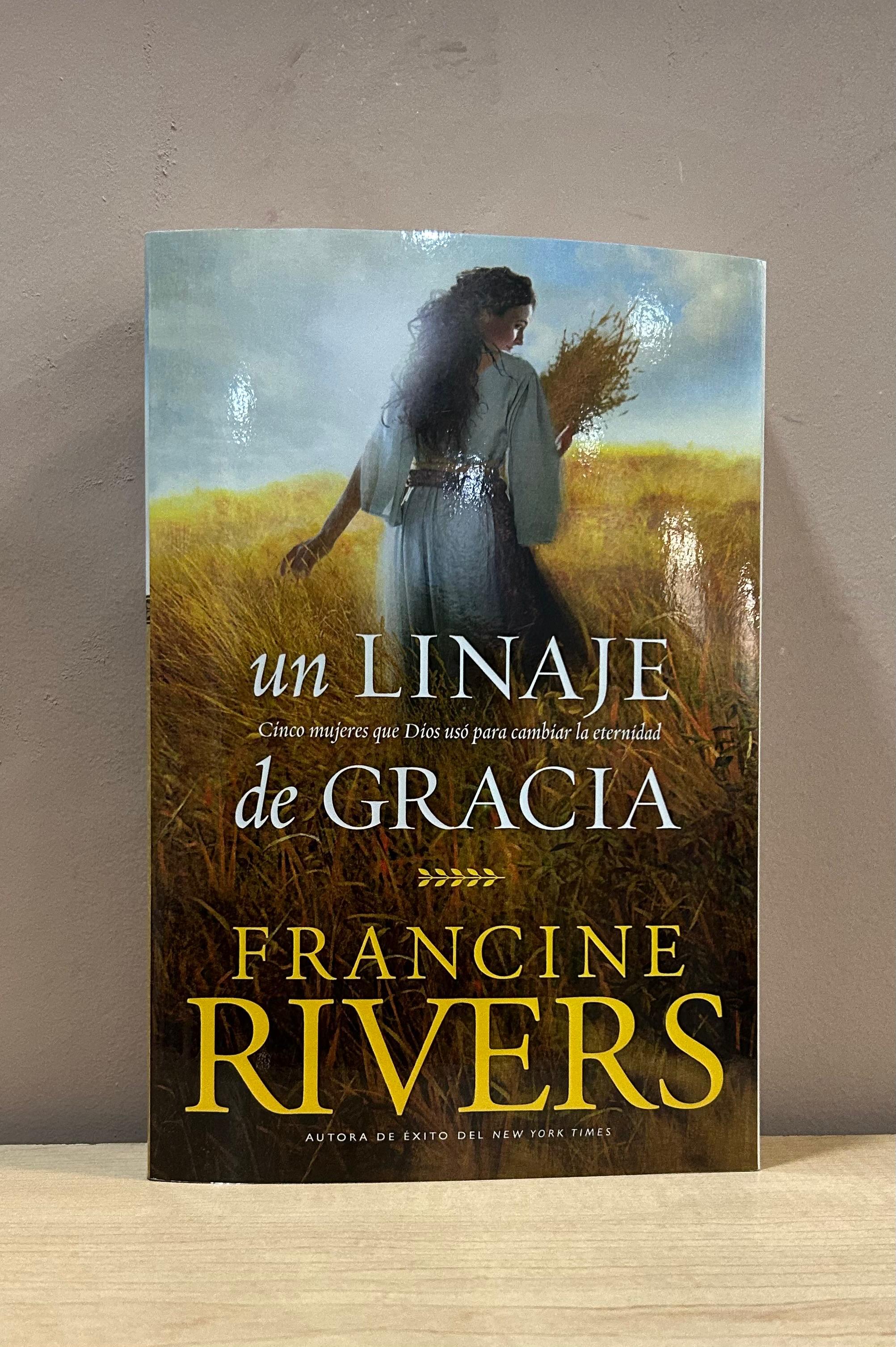 Un linaje de gracia — Francine Rivers (tapa blanda)